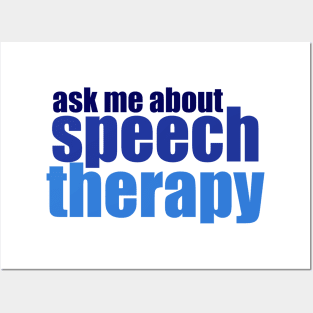 Ask Me About Speech Therapy Posters and Art